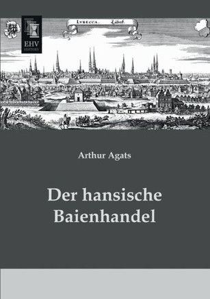 Der Hansische Baienhandel