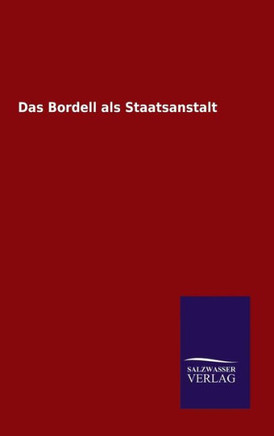 Das Bordell als Staatsanstalt