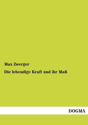Die Lebendige Kraft Und Ihr Mass