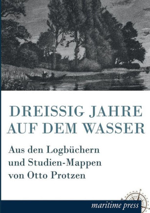 Dreissig Jahre Auf Dem Wasser
