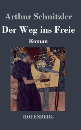 Der Weg ins Freie: Roman