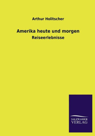 Amerika heute und morgen