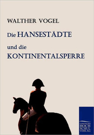 Die Hansestädte und die Kontinentalsperre