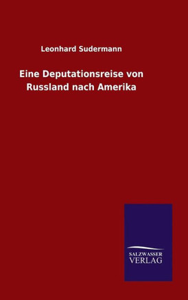Eine Deputationsreise von Russland nach Amerika
