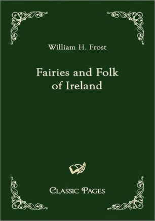 Fairies and Folk of Ireland