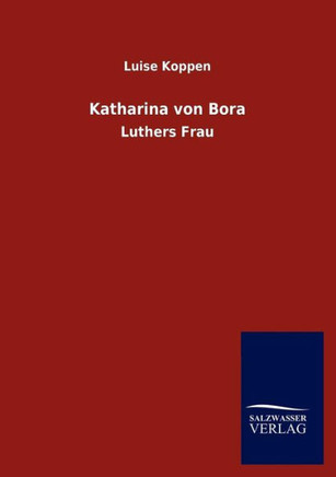 Katharina Von Bora
