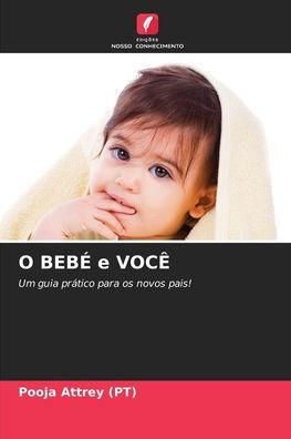 O BEBÉ e VOCÊ