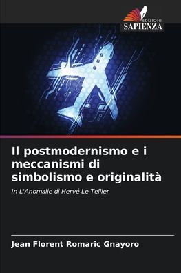Il postmodernismo e i meccanismi di simbolismo e originalità
