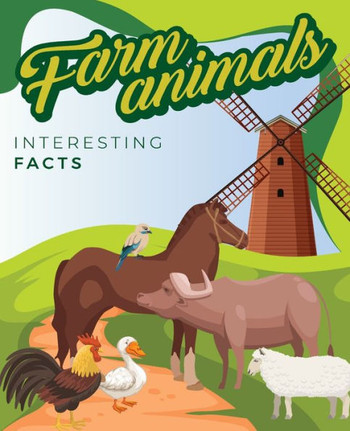 FARM ANIMALS Interesting Facts: Illustrated Children Book