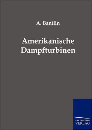 Amerikanische Dampfturbinen