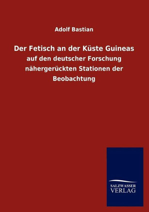Der Fetisch an Der Kuste Guineas