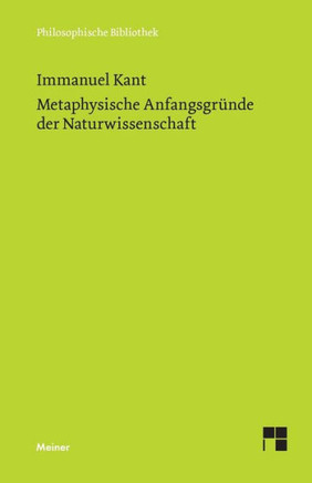 Metaphysische Anfangsgründe der Naturwissenschaft