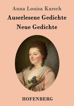 Auserlesene Gedichte / Neue Gedichte