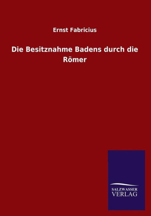 Die Besitznahme Badens Durch Die Romer