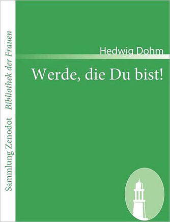 Werde, die Du bist!