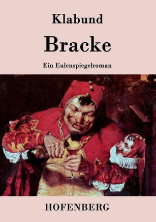 Bracke: Ein Eulenspiegelroman