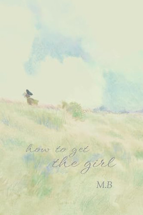 How To Get the Girl