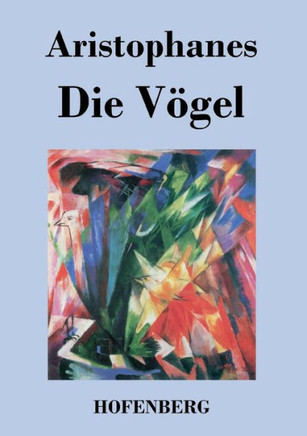 Die Vögel: (Orinthes)