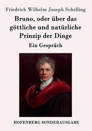 Bruno, oder über das göttliche und natürliche Prinzip der Dinge: Ein Gespräch