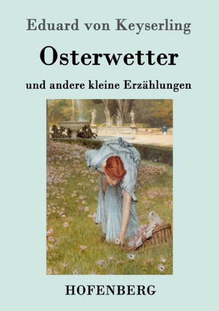 Osterwetter: und andere kleine Erzählungen