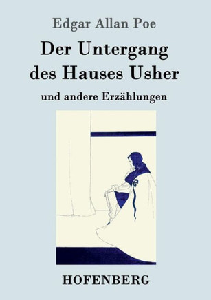 Der Untergang des Hauses Usher: und andere Erzählungen