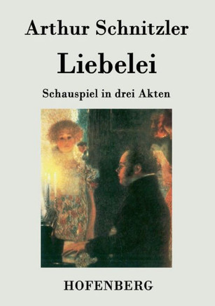 Liebelei: Schauspiel in drei Akten