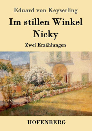 Im stillen Winkel / Nicky: Zwei Erzählungen