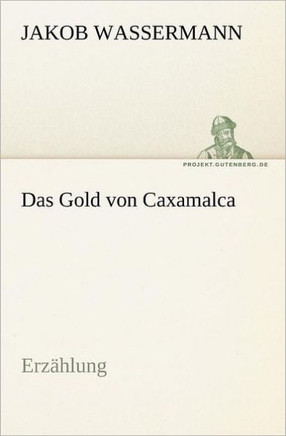 Das Gold Von Caxamalca