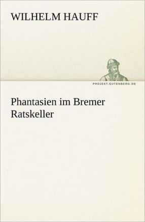 Phantasien Im Bremer Ratskeller