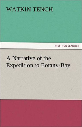 A Narrative of the Expedition to Botany-Bay