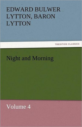 Night and Morning, Volume 4