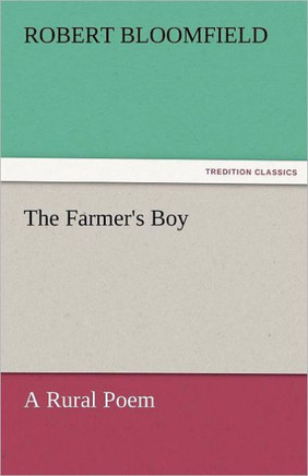 The Farmer's Boy a Rural Poem