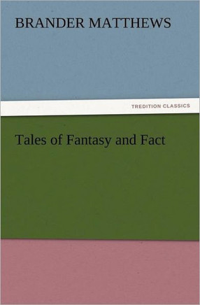 Tales of Fantasy and Fact