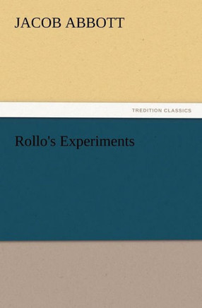 Rollo's Experiments