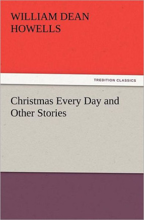 Christmas Every Day and Other Stories