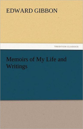 Memoirs of My Life and Writings