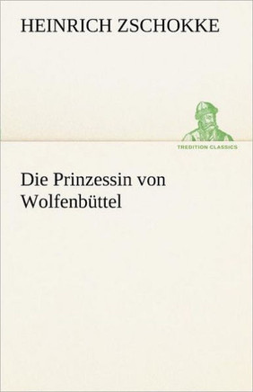 Die Prinzessin Von Wolfenbuttel