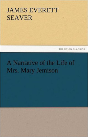 A Narrative of the Life of Mrs. Mary Jemison