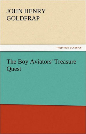 The Boy Aviators' Treasure Quest