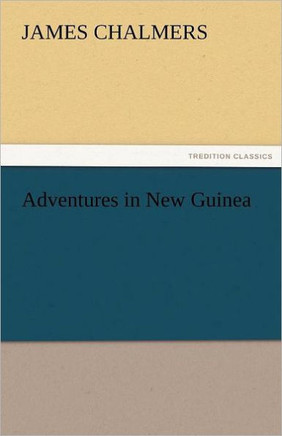 Adventures in New Guinea