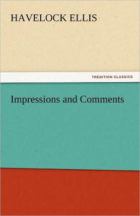 Impressions and Comments