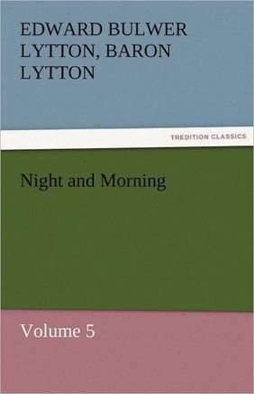 Night and Morning, Volume 5