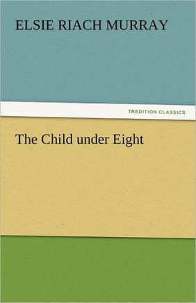 The Child Under Eight