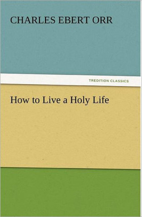 How to Live a Holy Life