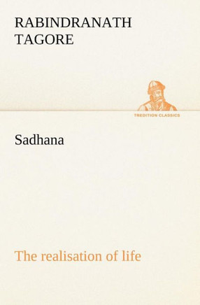 Sadhana: the realisation of life