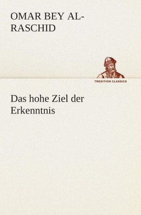 Das hohe Ziel der Erkenntnis