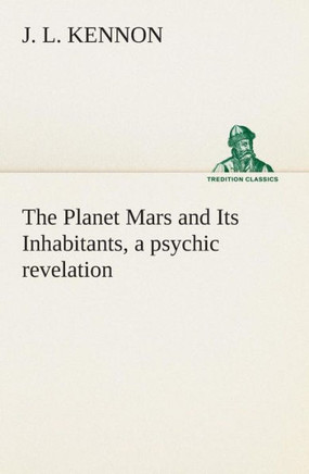 The Planet Mars and Its Inhabitants, a psychic revelation