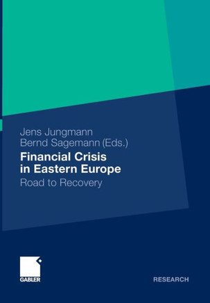 Financial Crisis in Eastern Europe: Road to Recovery