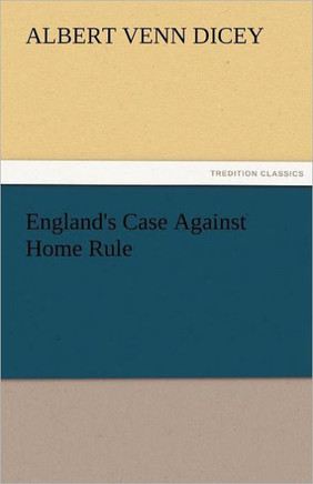 England's Case Against Home Rule