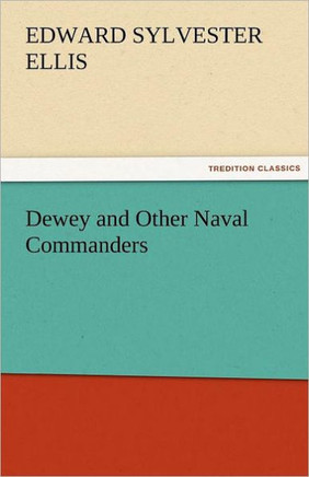 Dewey and Other Naval Commanders